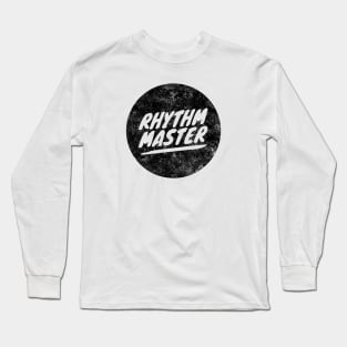 Rhythm Master Long Sleeve T-Shirt